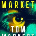 Tom Markert e o Universo Sombrio dos Cyber Thrillers